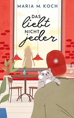 E-Book (epub) Das liebt nicht jeder von Maria M. Koch