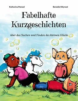 E-Book (epub) Fabelhafte Kurzgeschichten von Katharina Monzel, Benedict Wyrwol