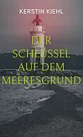 E-Book (epub) Der Schlüssel auf dem Meeresgrund von Kerstin Kiehl