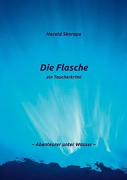 E-Book (epub) Die Flasche von Harald Skorepa