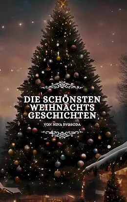 E-Book (epub) Die schönsten Weihnachtsgeschichten von Nina Svoboda