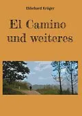 E-Book (epub) El Camino und weiteres von Ekkehard Krüger