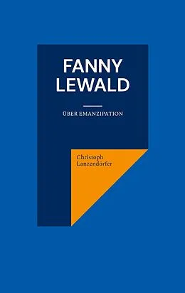 E-Book (epub) Fanny Lewald von Christoph Lanzendörfer