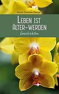 E-Book (epub) Leben ist Älter-Werden von Gustav Christian Denzer