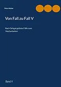 E-Book (epub) Von Fall zu Fall V von Petra Vetter