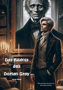 E-Book (epub) Das Bildnis des Dorian Gray von Oscar Wilde, Alexander Fischer