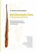 E-Book (epub) Die Chinesische Yams Dioscorea batatas von Tobias Hartkemeyer, Julia Hartkemeyer