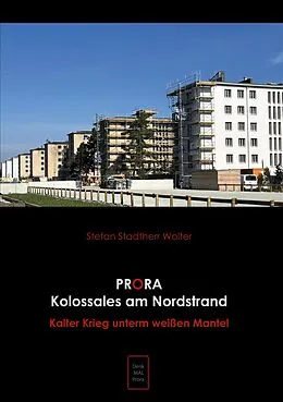 E-Book (epub) Prora Kolossales am Nordstrand von Stefan Stadtherr Wolter