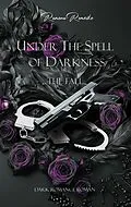 E-Book (epub) Under the Spell of Darkness von Ramona Romeiko