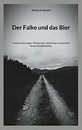 E-Book (epub) Der Falke und das Bier von Johann H. Konrad