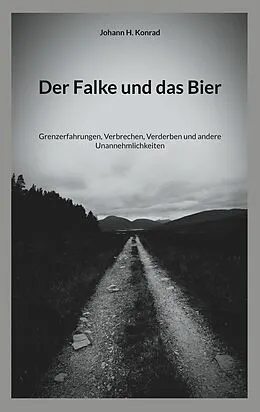 E-Book (epub) Der Falke und das Bier von Johann H. Konrad