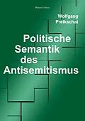 E-Book (epub) Politische Semantik des Antisemitismus von Wolfgang Preikschat