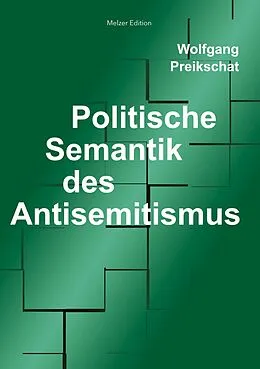 E-Book (epub) Politische Semantik des Antisemitismus von Wolfgang Preikschat