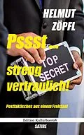 E-Book (epub) Pssst ... Streng vertraulich! von Helmut Zöpfl