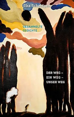 E-Book (epub) Der Weg - Ein Weg - Unser Weg von Ilka Scheidgen