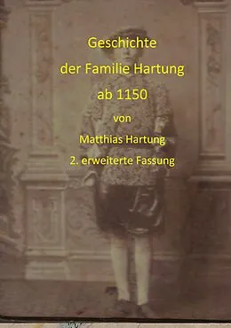 E-Book (epub) Geschichte der Familie Hartung ab 1150 von Matthias Hartung