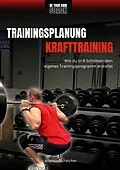 E-Book (epub) Be Your Own Coach - Trainingsplanung Krafttraining von Andreas Scheicher