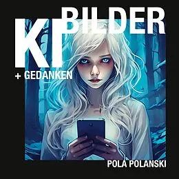 E-Book (epub) KI-Bilder und Gedanken von Pola Polanski