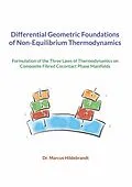 E-Book (pdf) Differential Geometric Foundations of Non-Equilibrium Thermodynamics von Marcus Hildebrandt