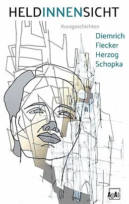 E-Book (epub) HELDINNENSICHT von Robert Diemrich, Sebastian Flecker, Kerstin Herzog