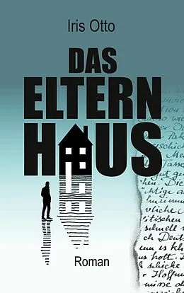 E-Book (epub) Das Elternhaus von Iris Otto