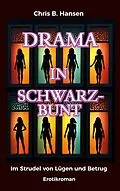 E-Book (epub) Drama in Schwarz-Bunt von Chris B. Hansen