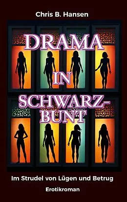 E-Book (epub) Drama in Schwarz-Bunt von Chris B. Hansen