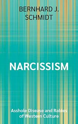 E-Book (epub) Narcissism von Bernhard J. Schmidt