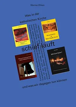 E-Book (epub) Was in der katholischen Kirche schief läuft von Werner Ehlen