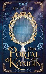 E-Book (epub) Das Portal der Königin von Reni Weller