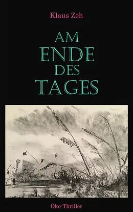 E-Book (epub) Am Ende des Tages von Klaus Zeh