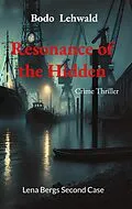 E-Book (epub) Resonance of the Hidden von Bodo Lehwald