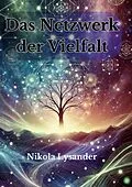 E-Book (epub) Das Netzwerk der Vielfalt von Nikola Lysander