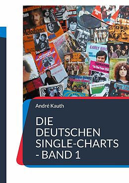 E-Book (pdf) Die deutschen Single-Charts - Band 1 von André Kauth