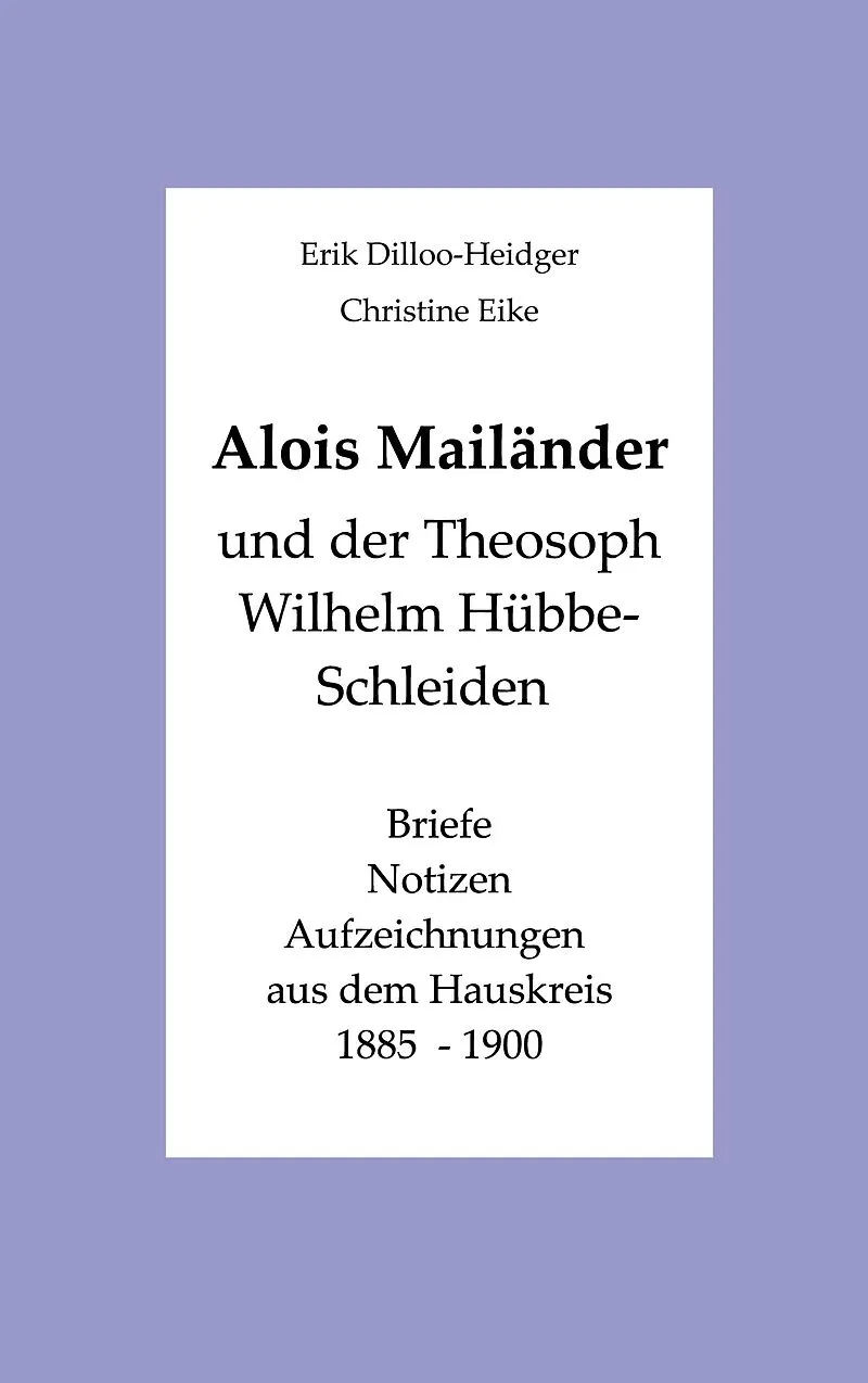 Alois Mailänder und der Theosoph Wilhelm Hübbe-Schleiden