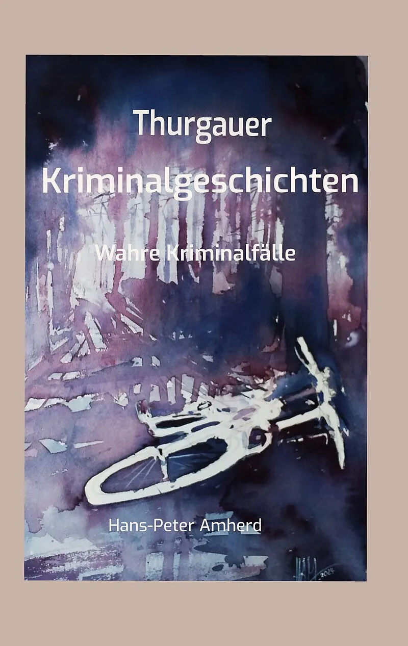 Thurgauer Kriminalgeschichten