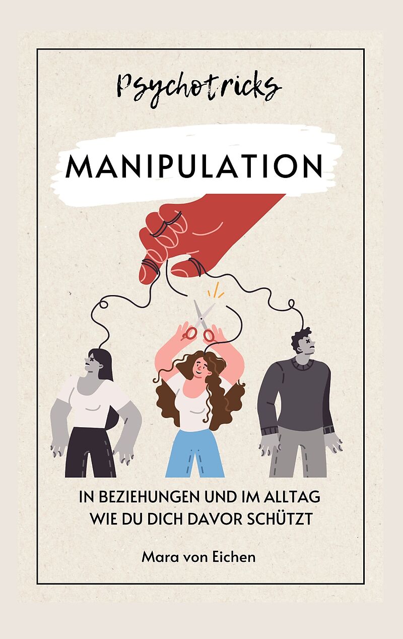 Psychotricks-Manipulation in Beziehungen und im Alltag