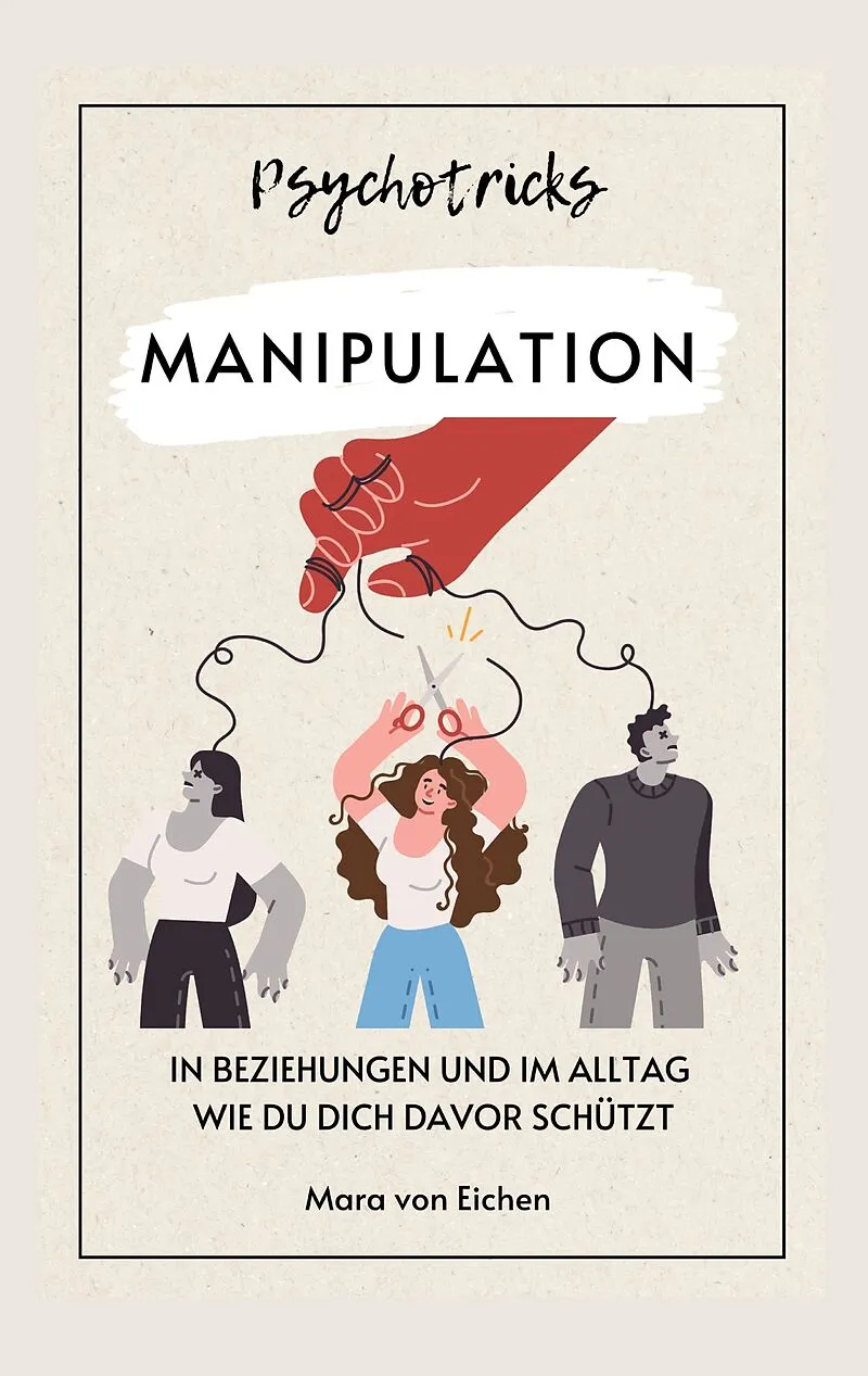Psychotricks-Manipulation in Beziehungen und im Alltag