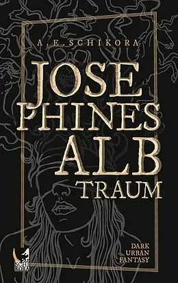 E-Book (epub) Josephines Albtraum von A. E. Schikora
