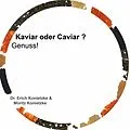 E-Book (epub) Kaviar oder Caviar ? von Erich Konietzke, Moritz Konietzke