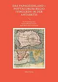 E-Book (epub) Das Papageienland = Psittacorum regio (yinggedi) in der Antarktis von Albert König