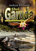 E-Book (epub) Shri Garuda von Andreas Klabunde