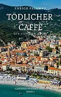 E-Book (epub) Tödlicher Caffè von Enrico Palumbo