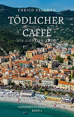 E-Book (epub) Tödlicher Caffè von Enrico Palumbo