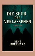 E-Book (epub) Die Spur der Verschwundenen von René Burkhard