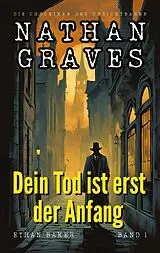 E-Book (epub) Dein Tod ist erst der Anfang von Ethan Baker