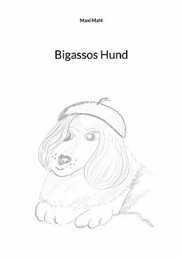 E-Book (epub) Bigassos Hund von Maxi Mahl