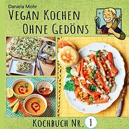 E-Book (epub) Vegan Kochen ohne Gedöns von Daniela Mohr