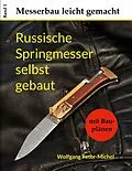 E-Book (epub) Russische Springmesser selbst gebaut von Wolfgang Peter-Michel