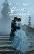 E-Book (epub) Gesucht: Lady mit Köpfchen! von Angelina Bach